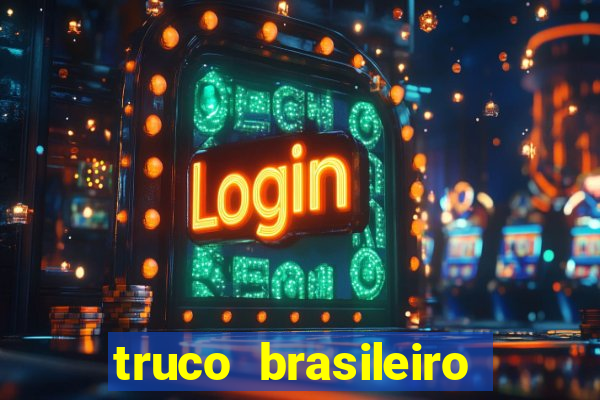 truco brasileiro giro feliz